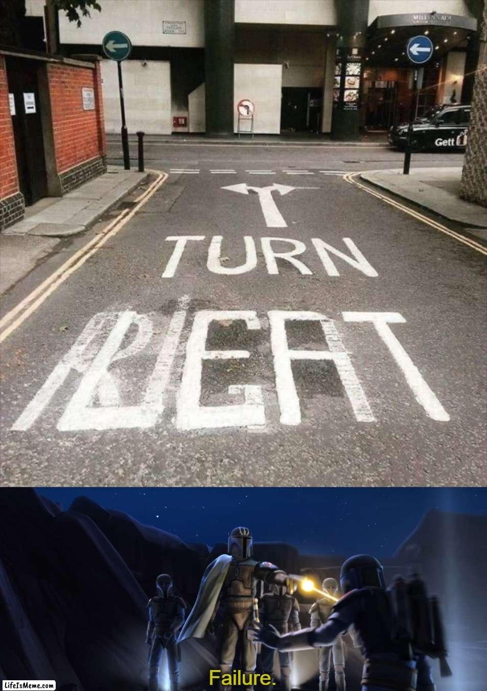 Failure | image tagged in failure,memes,funny,you had one job | made w/ Lifeismeme meme maker