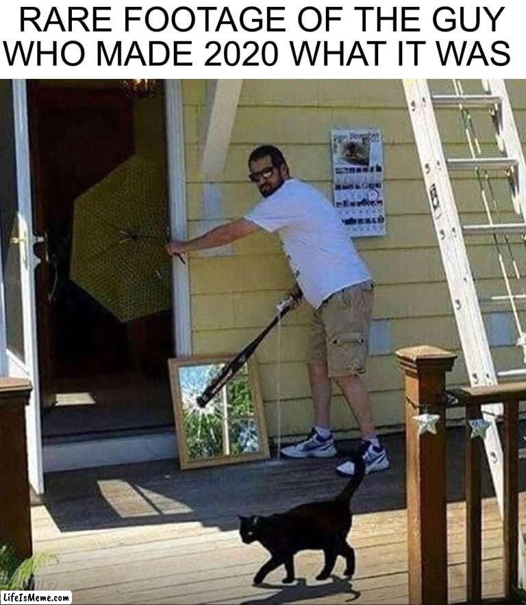 Evil man |  RARE FOOTAGE OF THE GUY WHO MADE 2020 WHAT IT WAS | image tagged in memes,funny,evil,2020,unlucky,bad luck | made w/ Lifeismeme meme maker