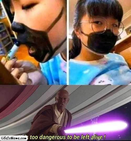 he's too dangerous to be left alive | image tagged in he's too dangerous to be left alive | made w/ Lifeismeme meme maker