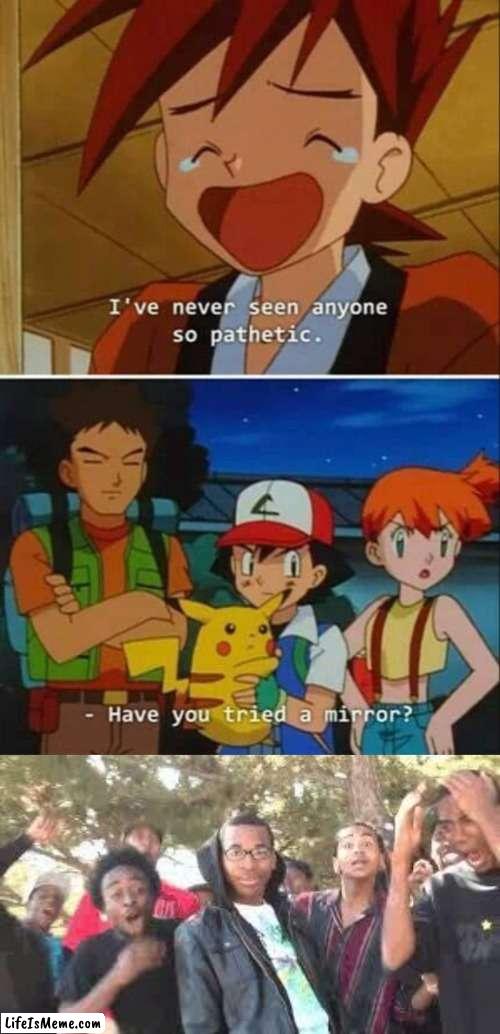 OG Pokemon was so savage | image tagged in supa hot fire,pokemon,roasted,funny | made w/ Lifeismeme meme maker