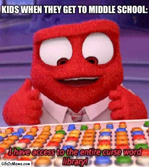 The teachers just stop caring |  KIDS WHEN THEY GET TO MIDDLE SCHOOL: | image tagged in fun,school,middle school | made w/ Lifeismeme meme maker