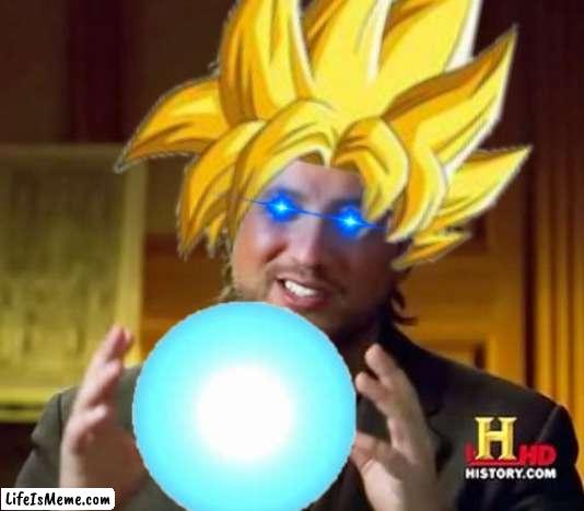 why did i do this | image tagged in dragon ball z,ancient aliens | made w/ Lifeismeme meme maker