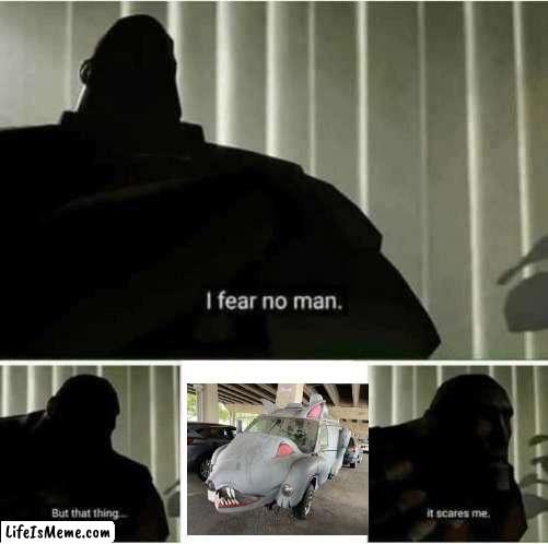 Omg | image tagged in i fear no man | made w/ Lifeismeme meme maker