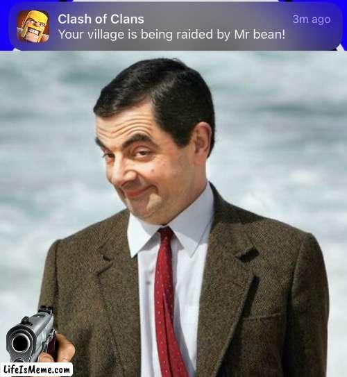 Clash of beans | image tagged in mr bean,funny,clash of clans | made w/ Lifeismeme meme maker