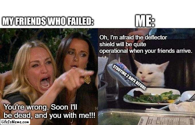 Time to Cheat |  ME:; MY FRIENDS WHO FAILED:; STUDYING 2 DAYS BEFORE: | image tagged in test | made w/ Lifeismeme meme maker