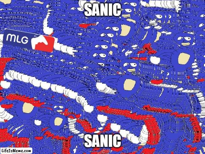 sanic |  SANIC; SANIC | image tagged in sanic | made w/ Lifeismeme meme maker