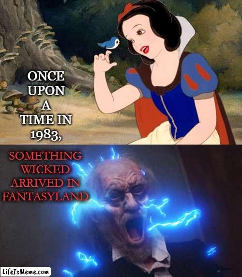 Disney Pulse |  ONCE UPON A TIME IN 1983, SOMETHING WICKED ARRIVED IN FANTASYLAND | image tagged in disney,snow white,wicked,1980s,horror movie,halloween is coming | made w/ Lifeismeme meme maker