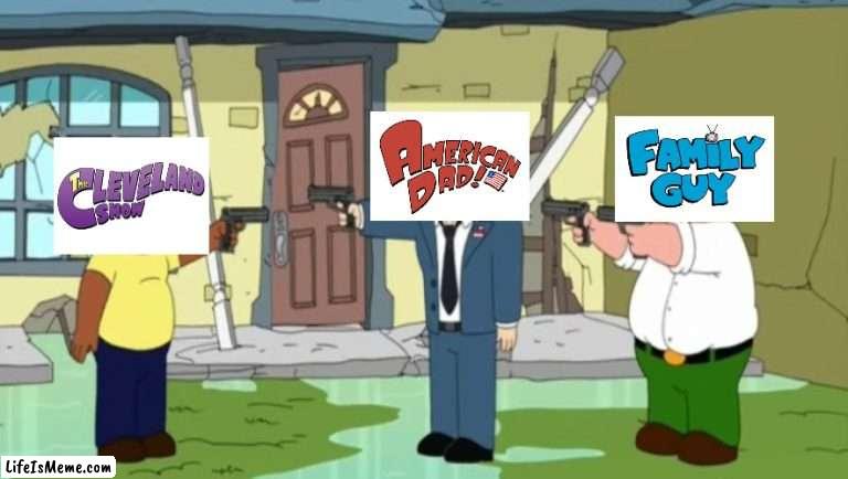 The Cleveland Show VS American Dad VS Family Guy | image tagged in cleveland vs stan vs peter,memes,the cleveland show,american dad,family guy,logo | made w/ Lifeismeme meme maker