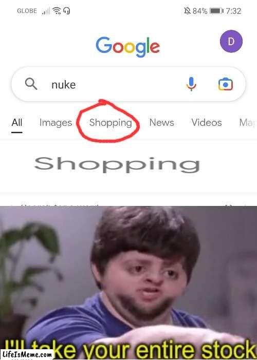 Boi | image tagged in nuke,shopping | made w/ Lifeismeme meme maker