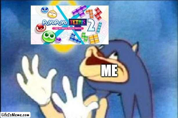 MY LAST SWITCH GAME I BUY |  ME | image tagged in sonic derp | made w/ Lifeismeme meme maker