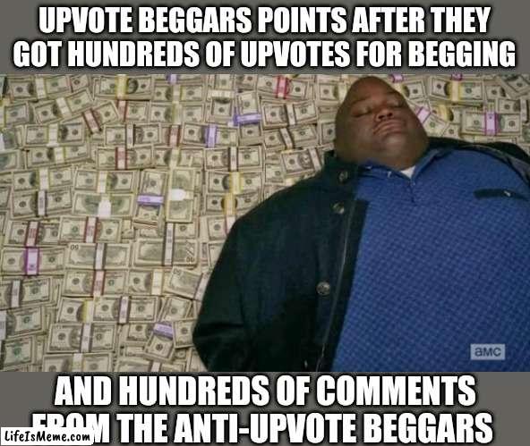 And this is so infuriating |  UPVOTE BEGGARS POINTS AFTER THEY GOT HUNDREDS OF UPVOTES FOR BEGGING; AND HUNDREDS OF COMMENTS FROM THE ANTI-UPVOTE BEGGARS | image tagged in huell money,stop upvote begging,imgflip points,memes,upvote beggars | made w/ Lifeismeme meme maker
