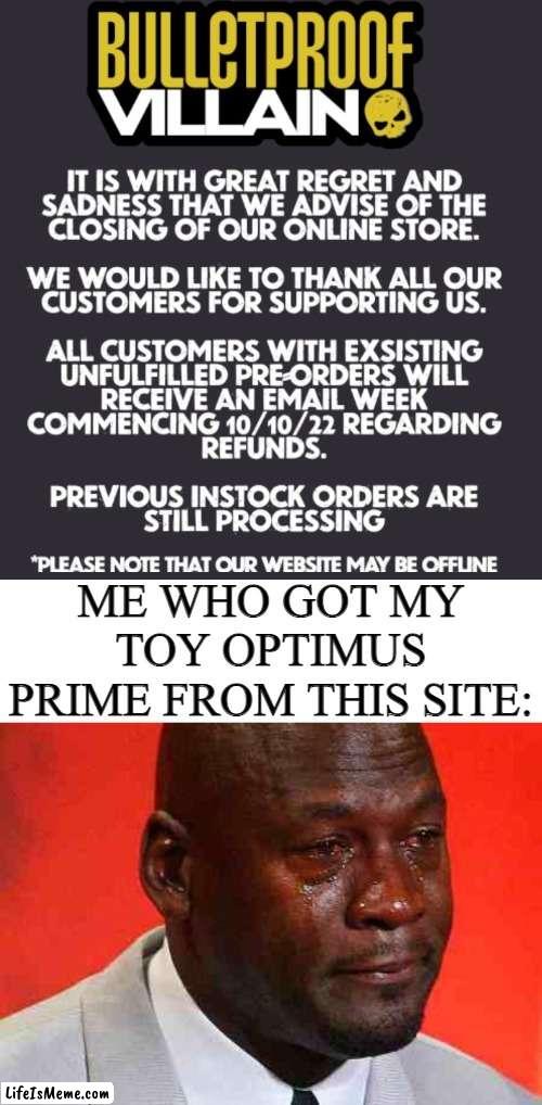 ???? |  ME WHO GOT MY TOY OPTIMUS PRIME FROM THIS SITE: | image tagged in crying michael jordan,funny,funny memes,memes,just a tag | made w/ Lifeismeme meme maker