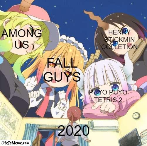 2020 GAMES BE LIKE |  HENRY STICKMIN COLLETION; AMONG US; FALL GUYS; PUYO PUYO TETRIS 2; 2020 | image tagged in dragon maid cast looking down at little kobayashi,fall guys,among us,henry stickmin,2020 | made w/ Lifeismeme meme maker