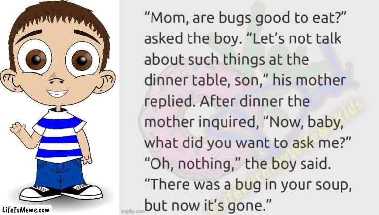 Mom ? | image tagged in bugs | made w/ Lifeismeme meme maker