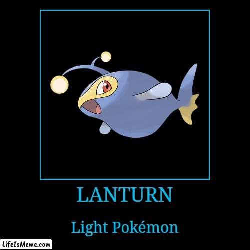Lanturn | LANTURN | Light Pokémon | image tagged in demotivationals,pokemon,lanturn | made w/ Lifeismeme demotivational maker