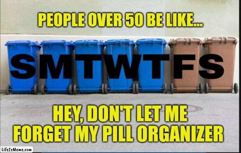 Juss Sayin | image tagged in pills,truth hurts,red pill blue pill,funny memes,old people,old people be like | made w/ Lifeismeme meme maker