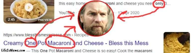 Only one macaroni | image tagged in obi wan kenobi,name soundalikes,macaroni | made w/ Lifeismeme meme maker