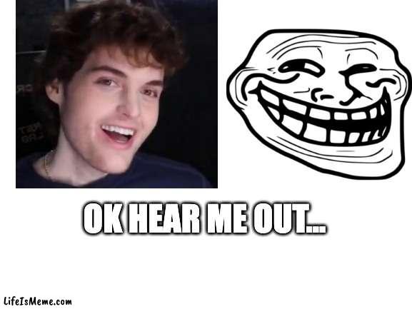 am I the only one who thinks dream looks like human trollface? | OK HEAR ME OUT... | image tagged in blank white template,dream,funny,memes,funny memes,troll face | made w/ Lifeismeme meme maker
