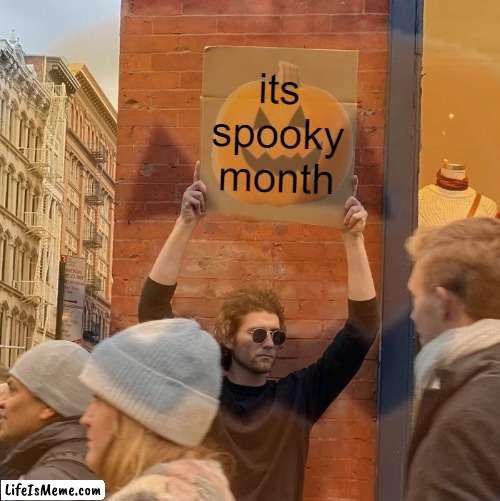 as the time i posted this... |  its spooky month | image tagged in spooktober,spooky month,pumpkin | made w/ Lifeismeme meme maker