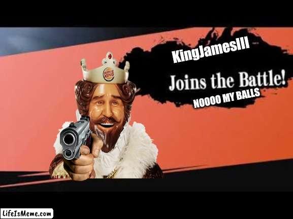 Anyone wanna join? |  KingJamesIII; NOOOO MY BALLS | image tagged in super smash bros | made w/ Lifeismeme meme maker
