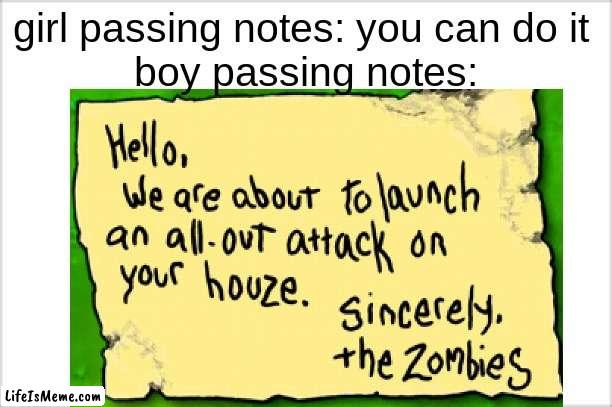 ready set plant |  girl passing notes: you can do it 
boy passing notes: | image tagged in plants vs zombies,memes,spooky,zombie | made w/ Lifeismeme meme maker