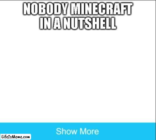 that do be how it is tho | image tagged in fun,minecraft | made w/ Lifeismeme meme maker