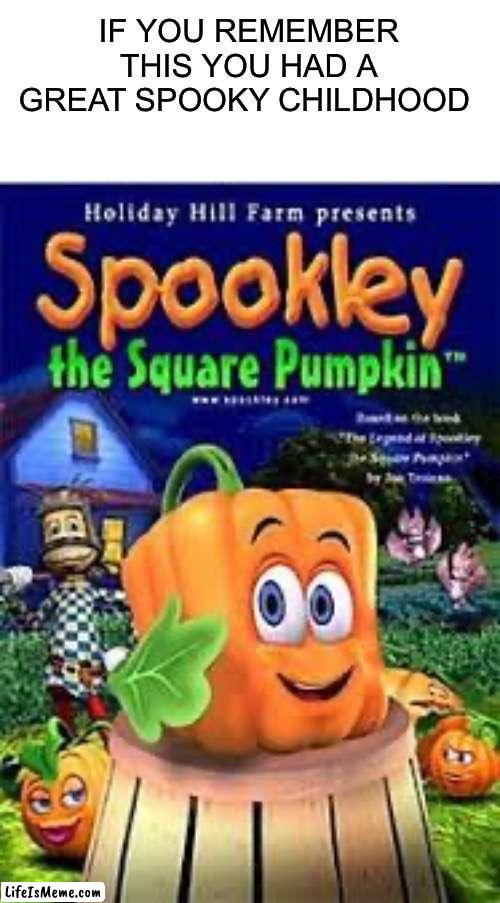 I would watch it like every Halloween when I was little |  IF YOU REMEMBER THIS YOU HAD A GREAT SPOOKY CHILDHOOD | image tagged in spooky month,october,pumpkin,happy halloween | made w/ Lifeismeme meme maker