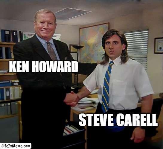 Ken Howard & steve carell | KEN HOWARD; STEVE CARELL | image tagged in steve carell,ken howard,the office handshake | made w/ Lifeismeme meme maker