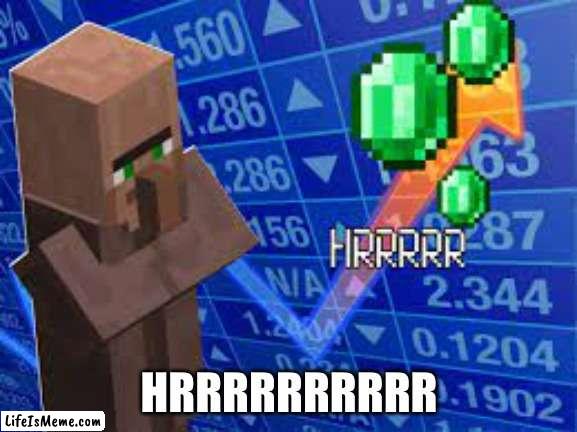 hrrrrrr | HRRRRRRRRRR | image tagged in mincraft | made w/ Lifeismeme meme maker