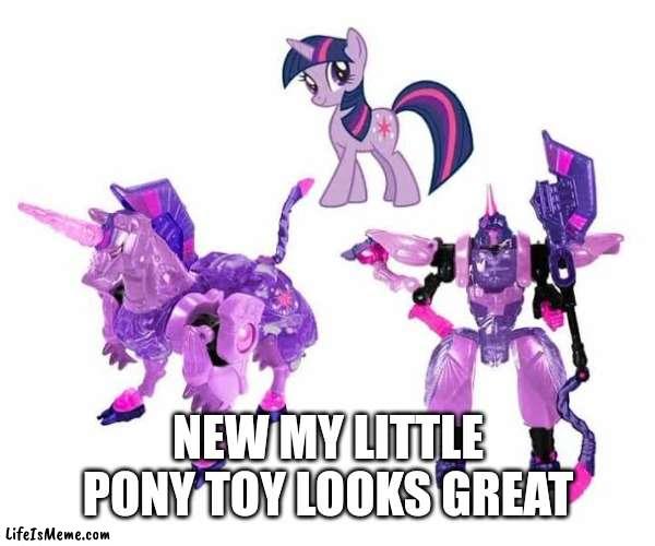 New twilight sparkle toy looks great | NEW MY LITTLE PONY TOY LOOKS GREAT | image tagged in my little pony,memes,cursed,transformers | made w/ Lifeismeme meme maker