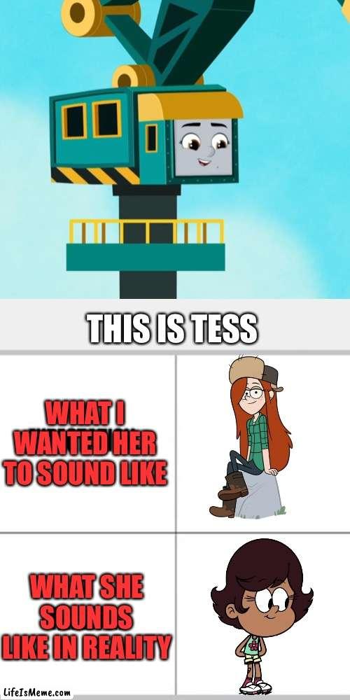 Tess, the crane with the most inadequate voice | THIS IS TESS; WHAT I WANTED HER TO SOUND LIKE; WHAT SHE SOUNDS LIKE IN REALITY | image tagged in expectation vs reality,thomas the tank engine,voice,crane | made w/ Lifeismeme meme maker