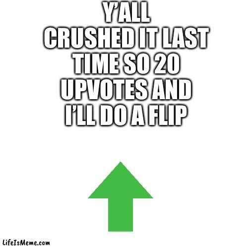 Moo | Y’ALL CRUSHED IT LAST TIME SO 20 UPVOTES AND I’LL DO A FLIP | image tagged in memes,blank transparent square | made w/ Lifeismeme meme maker