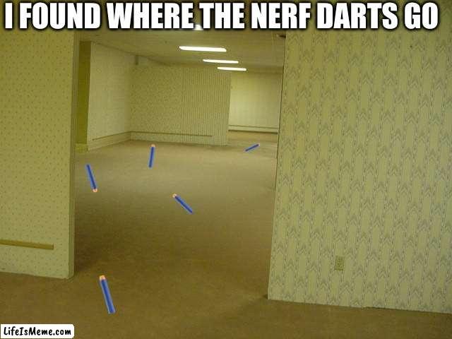 Found them | I FOUND WHERE THE NERF DARTS GO | image tagged in the backrooms | made w/ Lifeismeme meme maker