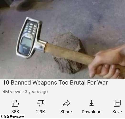 Nokia Hammer | image tagged in banned weapons too brutal for war,nokia,hammer,worse than hitler,funny,memes | made w/ Lifeismeme meme maker