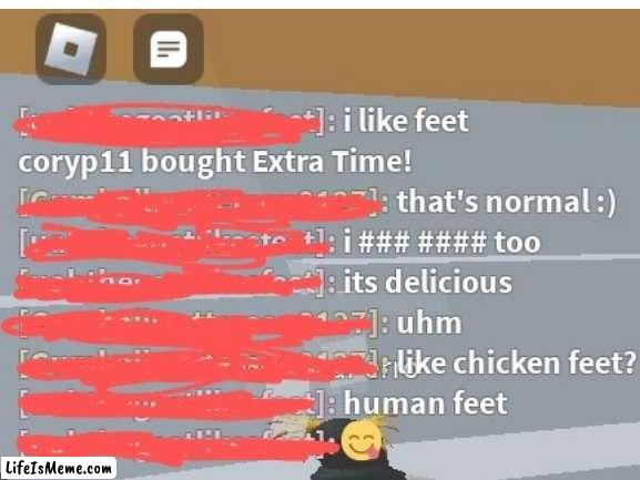 They like feet | image tagged in roblox,tower of hell,cursed roblox image | made w/ Lifeismeme meme maker