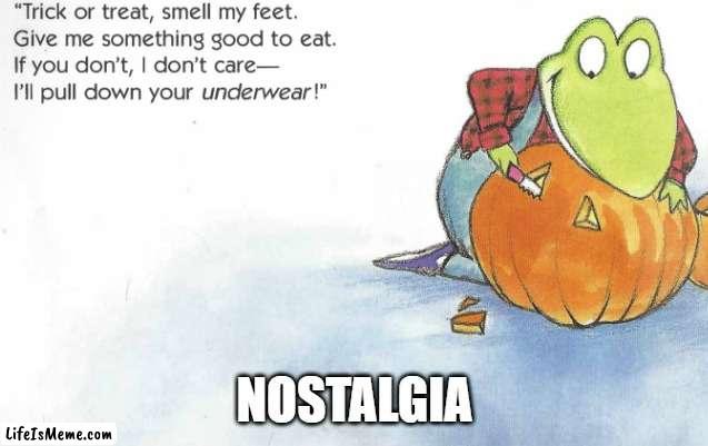 froggy's halloween | NOSTALGIA | image tagged in halloween | made w/ Lifeismeme meme maker