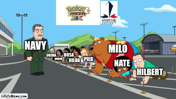 Pokemon Masters EX X Marine Nationale | NAVY; MILO; ROSA; GUZMA; MARNIE; PIER; HILDA; NATE; HILBERT | image tagged in up down exercise,memes,pokemon,anime,french,navy | made w/ Lifeismeme meme maker