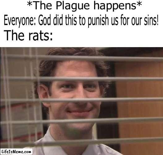 The plague | image tagged in memes,plague doctor | made w/ Lifeismeme meme maker