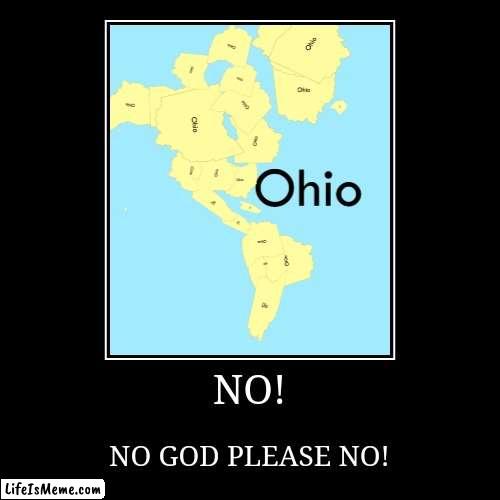 Western hemisphere but it's all Ohio's | image tagged in funny,demotivationals,ohio | made w/ Lifeismeme demotivational maker
