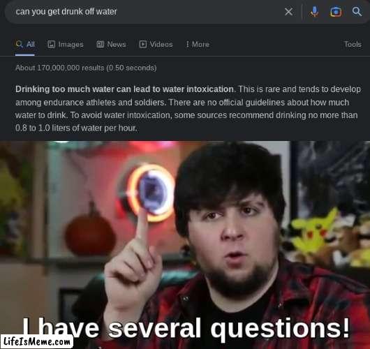 Wait wut | image tagged in i have several questions hd,drunk,funny memes | made w/ Lifeismeme meme maker