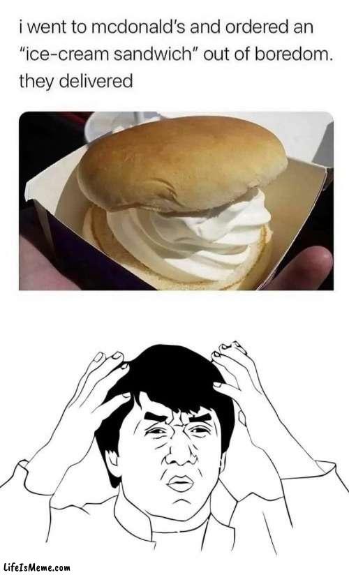 ice cream sandwiches have been ruined for me | image tagged in memes,jackie chan wtf,wtf,funny,what is this | made w/ Lifeismeme meme maker