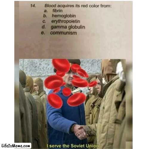 blood = sus | image tagged in blood,communism,soviet union | made w/ Lifeismeme meme maker