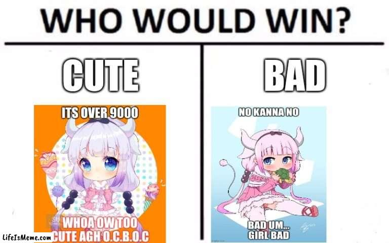 cute | CUTE; BAD | image tagged in memes,who would win | made w/ Lifeismeme meme maker