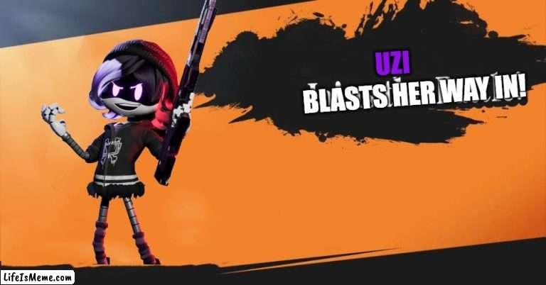 Uzi in smash | BLASTS HER WAY IN! UZI | image tagged in super smash bros,murder drones | made w/ Lifeismeme meme maker