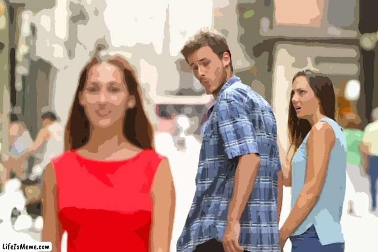 Look at this I draw this | image tagged in memes,distracted boyfriend | made w/ Lifeismeme meme maker