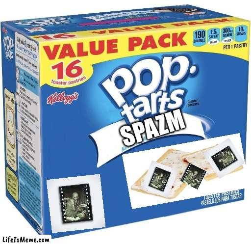 Spazm pop tarts | SPAZM | image tagged in pop tarts | made w/ Lifeismeme meme maker