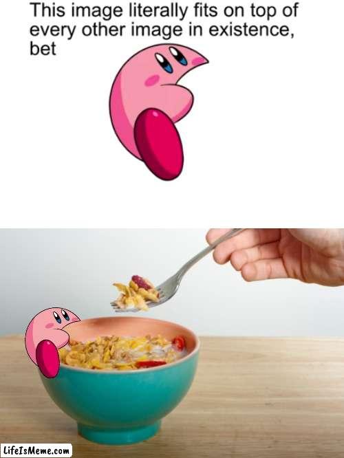 b o w l | image tagged in kirby,fork,cereal,milk,bowl | made w/ Lifeismeme meme maker