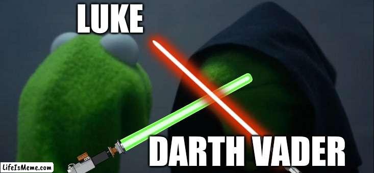 darth VS luke | LUKE; DARTH VADER | image tagged in star wars | made w/ Lifeismeme meme maker