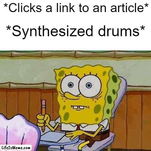 You know the rules, and so do I... | *Clicks a link to an article*; *Synthesized drums* | image tagged in oh crap | made w/ Lifeismeme meme maker