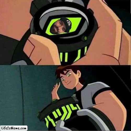 he's gonna die | image tagged in ben 10 watch meme,keemstar,ben 10,cartoon network,memes,youtube | made w/ Lifeismeme meme maker